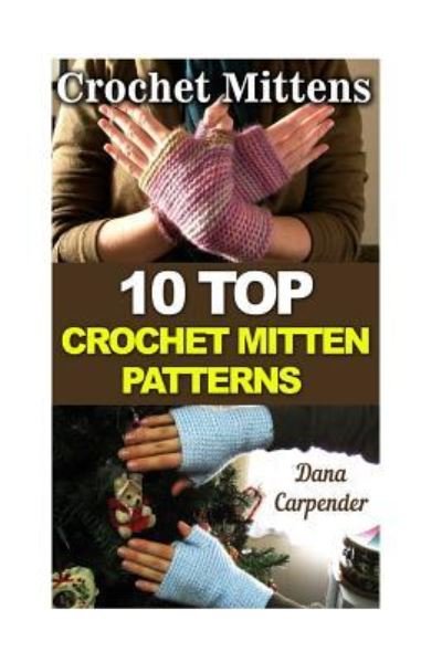 Cover for Dana Carpender · Crochet Mittens (Paperback Book) (2016)