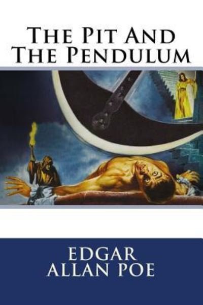 Cover for Edgar Allan Poe · The Pit and the Pendulum Edgar Allan Poe (Paperback Bog) (2017)