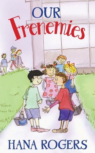 Cover for Hana Rogers · Our Frenemies (Paperback Book) (2017)