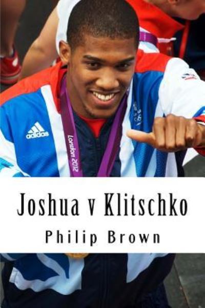 Cover for Dr Philip Brown · Joshua v Klitschko (Paperback Book) (2017)