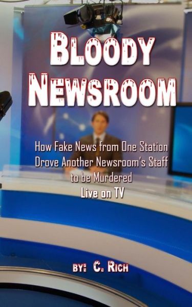 Cover for C Rich · Bloody Newsroom (Paperback Book) (2017)