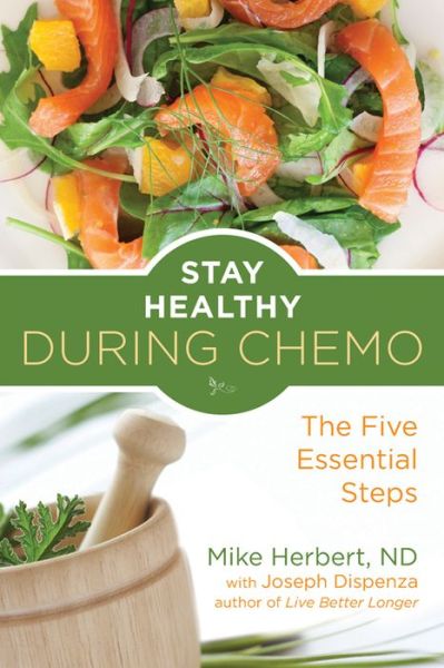 Cover for Dispenza, Joseph (Joseph Dispenza) · Stay Healthy During Chemo: The Five Essential Steps (Paperback Book) (2016)