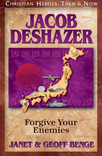 Cover for Geoff Benge · Jacob Deshazer: Forgive Your Enemies (Christian Heroes : then &amp; Now) (Paperback Bog) (2009)