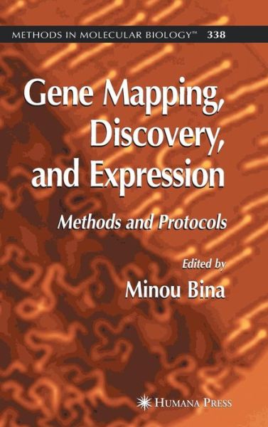 Cover for Minou Bina · Gene Mapping, Discovery, and Expression: Methods and Protocols - Methods in Molecular Biology (Hardcover Book) [2006 edition] (2006)