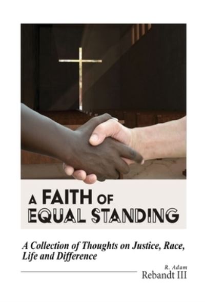 Cover for R. Adam Rebandt · A Faith of Equal Standing (Hardcover Book) (2021)