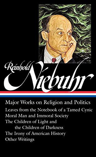 Cover for Reinhold Niebuhr · Reinhold Niebuhr: Major Works on Religion and Politics (Hardcover Book) (2015)