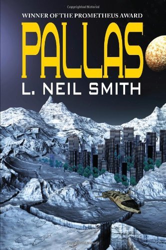 Cover for L. Neil Smith · Pallas (Paperback Book) (2010)
