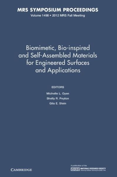 Cover for Michelle L Oyen · Biomimetic, Bio-inspired and Self-Assembled Materials for Engineered Surfaces and Applications: Volume 1498 - MRS Proceedings (Gebundenes Buch) (2013)
