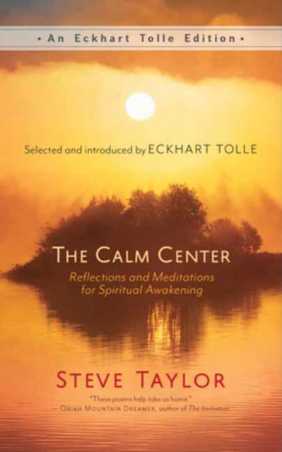 Cover for Steve Taylor · The Calm Center: Reflections and Meditations for Spiritual Awakening - An Eckhart Tolle Edition (Paperback Book) (2025)