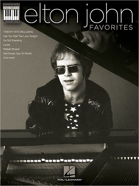 Elton John Favorites: Note-for-note Keyboard Transcriptions - Elton John - Kirjat - Hal Leonard Publishing Corporation - 9781617742750 - perjantai 1. kesäkuuta 2012
