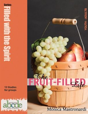 Cover for Monica Mastronardi · The Fruit-Filled Life (Paperback Book) (2020)