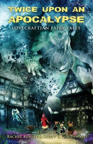 Cover for Armand Rosamilia · Twice Upon an Apocalypse: Lovecraftian Fairy Tales (Buch) (2017)