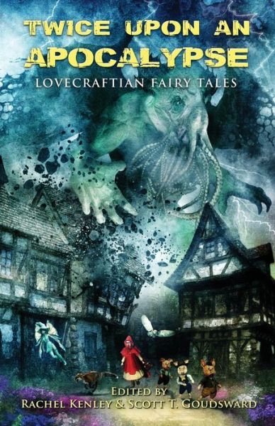 Cover for Armand Rosamilia · Twice Upon an Apocalypse: Lovecraftian Fairy Tales (Bok) (2017)