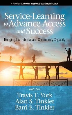 Cover for Service-Learning to Advance Access &amp; Success: Bridging Institutional and Community Capacity - Advances in Service-Learning Research (Hardcover Book) (2018)