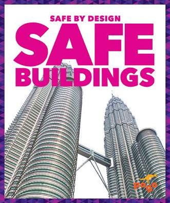 Safe Buildings - Kaitlyn Duling - Books - Jump!, Inc. - 9781641288750 - July 1, 2019