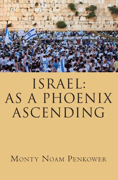 Cover for Monty Noam Penkower · Israel: As a Phoenix Ascending (Paperback Book) (2021)