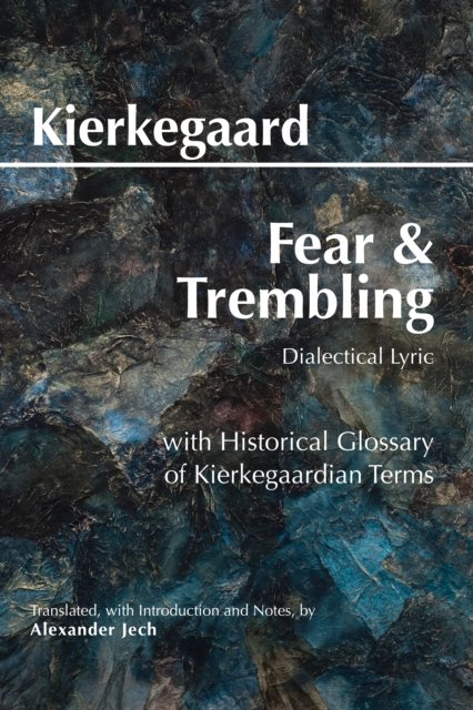 Cover for Søren Kierkegaard · Fear and Trembling: Dialectical Lyric - Hackett Classics (Taschenbuch) (2024)