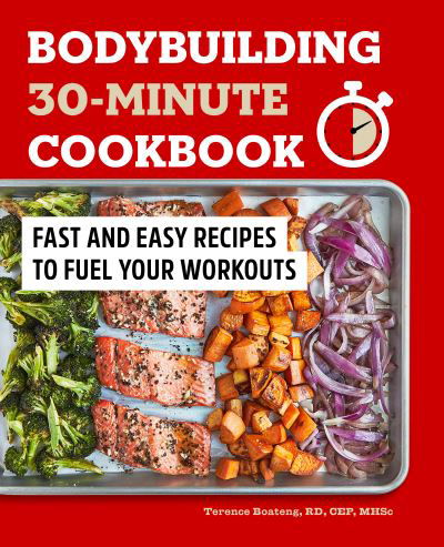 Cover for Terence Boateng · Bodybuilding 30-Minute Cookbook (Bog) (2021)