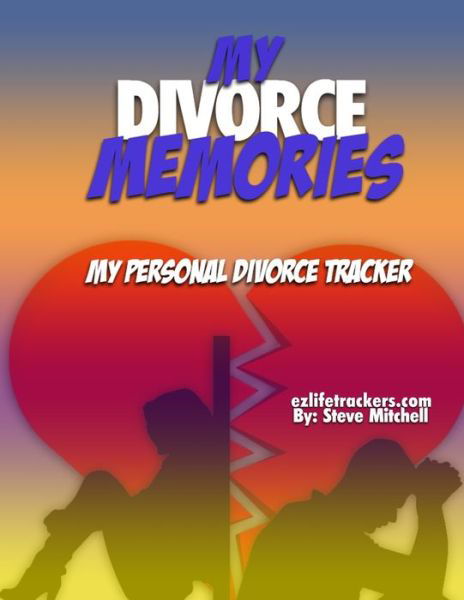 Cover for Steve Mitchell · My Divorce Memories (Pocketbok) (2019)