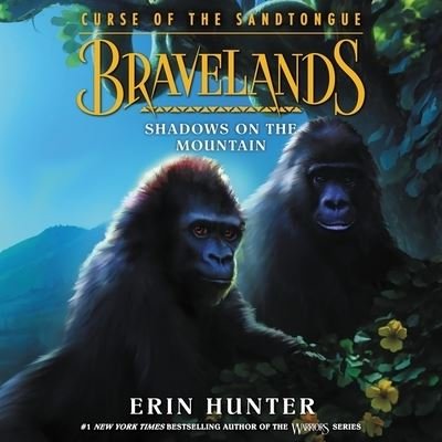 Cover for Erin Hunter · Bravelands: Curse of the Sandtongue: Shadows on the Mountain (CD) (2021)