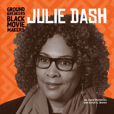 Cover for Joyce Markovics · Julie Dash (Book) (2023)