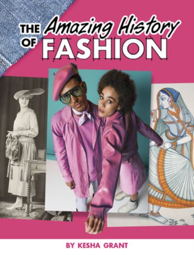 Cover for Kesha Grant · Amazing History of Fashion (Book) (2023)