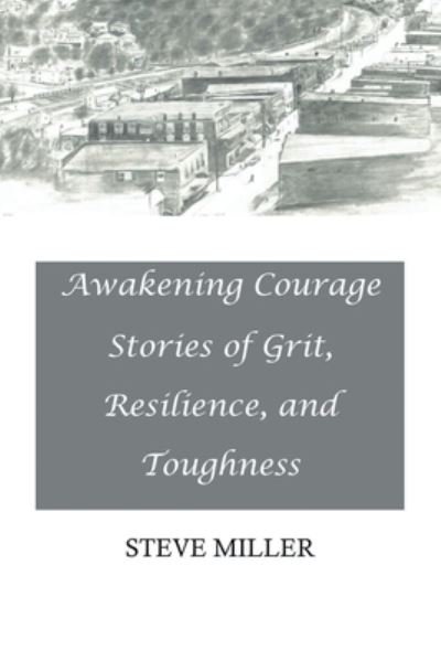 Cover for Steve Miller · Awakening Courage (Taschenbuch) (2021)