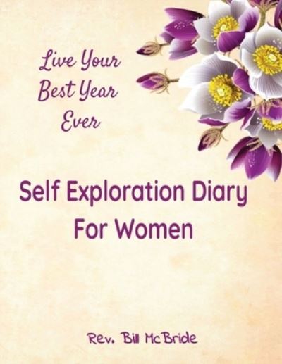 Cover for Rev Bill McBride · Self Exploration Diary For Women (Paperback Book) (2019)