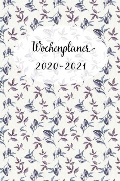 Cover for Mein Wochenplaner · Wochenplaner 2020-2021 : Netter Blumen und Kolibri Wochen - und Monatsplaner | Terminkalender Tagesplaner | ein Liebevolles Geschenk für Frauen Kollegen (Pocketbok) (2019)