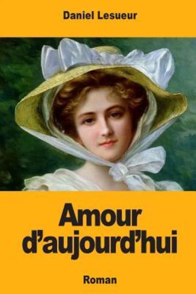Cover for Daniel Lesueur · Amour d'Aujourd'hui (Paperback Book) (2018)