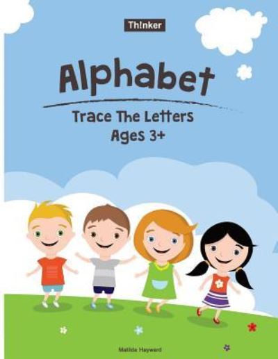 Cover for Matilda Hayward · Alphabet Trace the Letters Ages 3+ (Paperback Book) (2018)