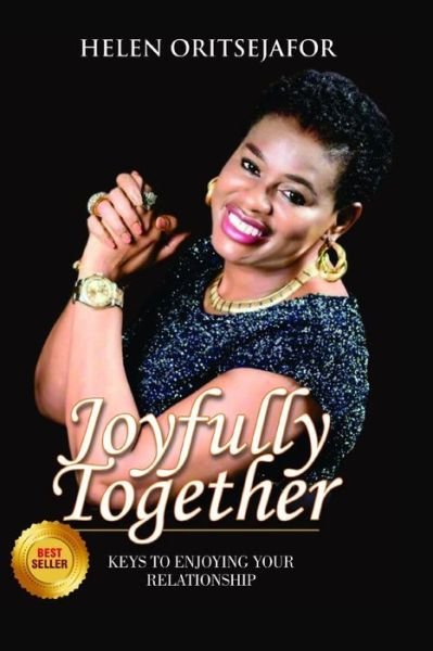Cover for Pst. Helen Oritsejafor · Joyfully Together Keys To Enjoying Your Relationship (Paperback Book) (2018)