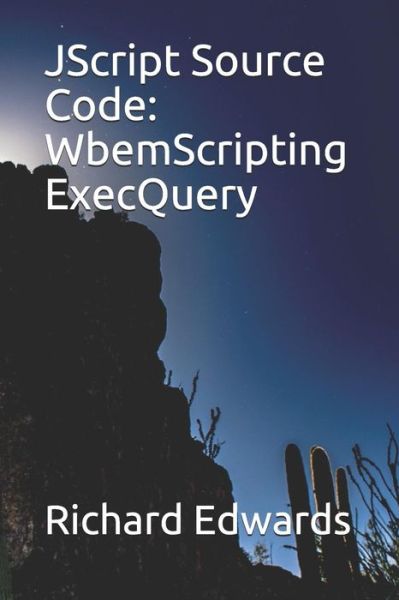 JScript Source Code - Richard Edwards - Böcker - Independently Published - 9781731026750 - 9 november 2018