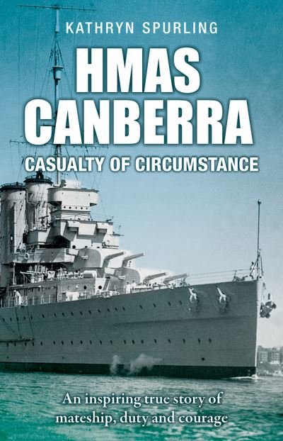 Cover for Kathryn Spurling · HMAS Canberra (Book) (2024)