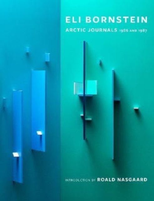 Cover for Eli Bornstein · A Very Sacred Experience: Eli Bornstein's Arctic Journals, 1986 and 1987 (Hardcover bog) (2022)