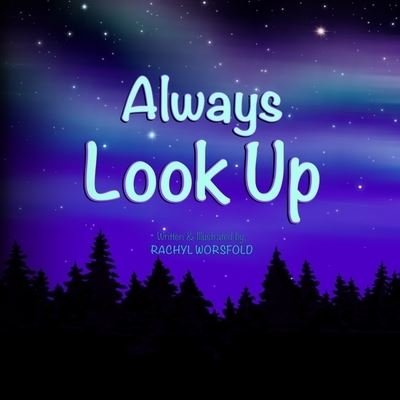 Cover for Rachyl Worsfold · Always Look Up (Buch) (2023)