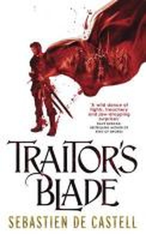 Traitor's Blade: The Greatcoats Book 1 - The Greatcoats - Sebastien De Castell - Kirjat - Quercus Publishing - 9781782066750 - torstai 4. syyskuuta 2014