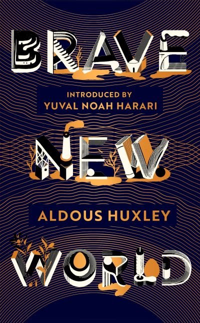 Brave New World: 90th Anniversary Edition with an Introduction by Yuval Noah Harari - Aldous Huxley - Bücher - Vintage Publishing - 9781784877750 - 24. Februar 2022