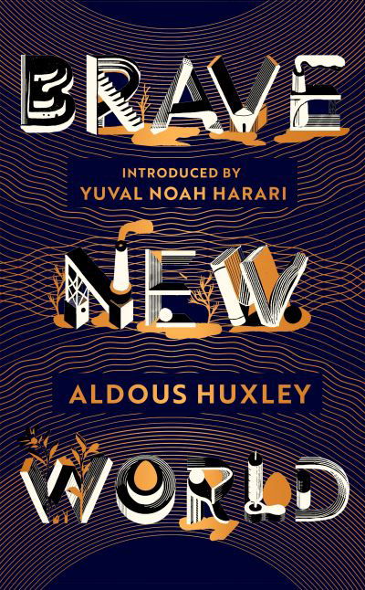 Brave New World: 90th Anniversary Edition with an Introduction by Yuval Noah Harari - Aldous Huxley - Books - Vintage Publishing - 9781784877750 - February 24, 2022