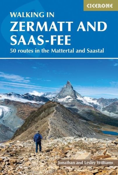 Cover for Lesley Williams · Walking in Zermatt and Saas-Fee: 50 routes in the Valais: Mattertal and Saastal (Paperback Book) (2021)