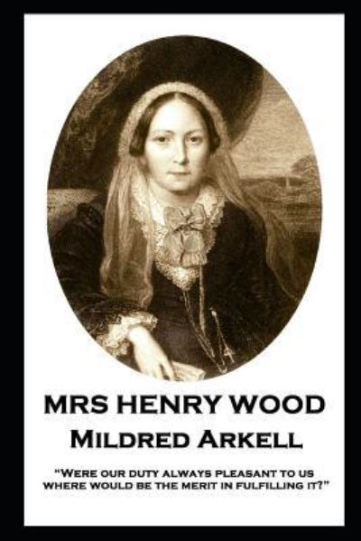 Cover for Mrs Henry Wood · Mrs Henry Wood - Mildred Arkell (Pocketbok) (2019)