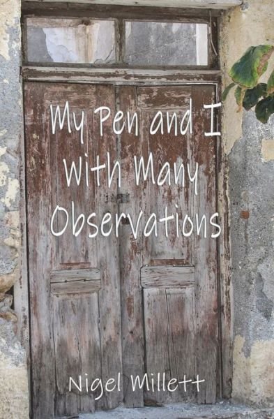 Nigel Millett · My Pen and I with many observations (Pocketbok) (2022)