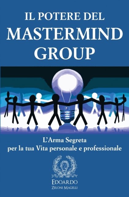 Cover for Edoardo Zeloni Magelli · Il Potere del Mastermind Group (Paperback Book) (2020)