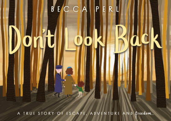 Don’t Look Back - Becca Perl - Books - The Book Guild Ltd - 9781835740750 - October 28, 2024
