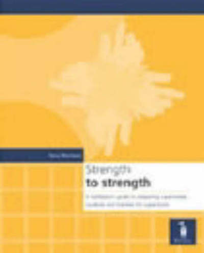 Cover for Tony Morrison · Strength to Strength : A Facilitator's Guide to Preparing Supervisers, Students and Trainees for Supervision (Loose-leaf) (2005)