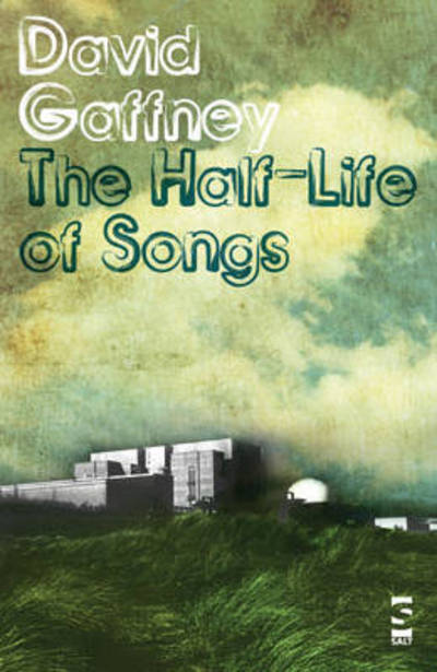 Cover for David Gaffney · The Half-Life of Songs (Paperback Book) (2010)