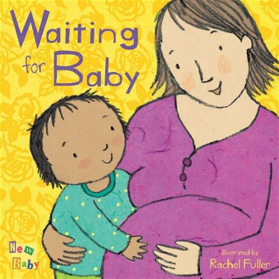 Cover for Rachel Fuller · Waiting for Baby - New Baby (Board book) (2009)