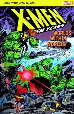 X-Men The Hidden Years; Worlds within Worlds - John Byrne - Books - Panini Publishing Ltd - 9781846531750 - December 3, 2012