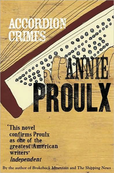 Accordion Crimes - Annie Proulx - Books - HarperCollins Publishers - 9781857025750 - June 5, 1997