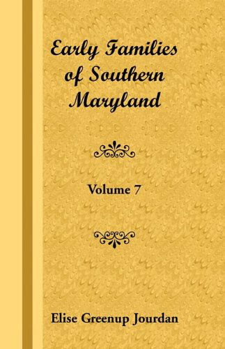 Cover for Elise Greenup Jourdan · Early Families of Southern Maryland: Volume 7 (Paperback Book) (2009)